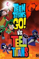 دانلود انیمیشن تایتان های نوجوان Teen Titans Go Vs Teen Titans 2019
