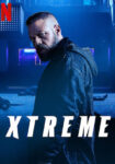 دانلود فیلم اکستریم Xtreme 2021
