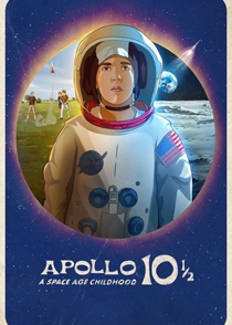 دانلود انیمیشن آپولو ½۱۰: کودکی در عصر فضا Apollo 10 1/2: A Space Age Adventure 2022