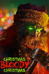 دانلود فیلم کریسمس خونین کریسمس Christmas Bloody Christmas 2022