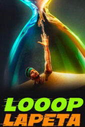 دانلود فیلم هندی لوپ لوپتا Looop Lapeta 2022