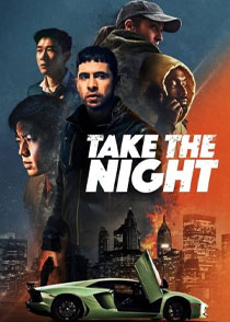 دانلود فیلم شب را تصاحب کن Take the Night 2022