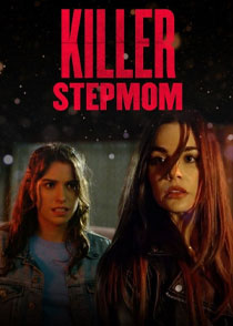 دانلود فیلم نامادری قاتل Killer Stepmom 2022