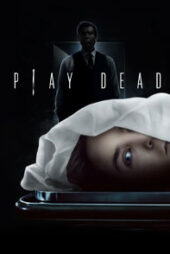 دانلود فیلم جعل مرگ Play Dead 2022
