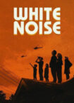 دانلود فیلم نویز سفید White Noise 2022