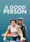 دانلود فیلم یک آدم خوب A Good Person 2023