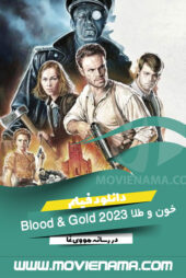 دانلود فیلم خون و طلا Blood & Gold 2023