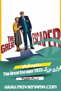 دانلود فیلم فراری بزرگ The Great Escaper 2023