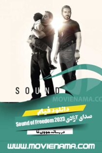 دانلود فیلم صدای آزادی Sound of Freedom 2023