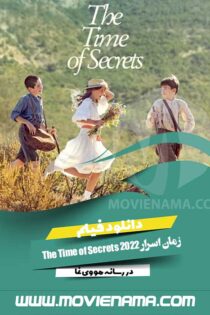 دانلود فیلم زمان اسرار The Time of Secrets 2022