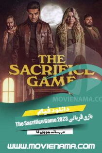 دانلود فیلم بازی قربانی The Sacrifice Game 2023